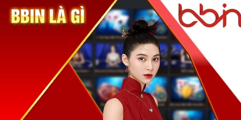 Đôi nét về BBIN Live Casino