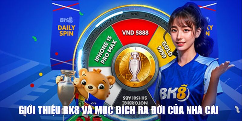 Giới thiệu BK8 và mục đích