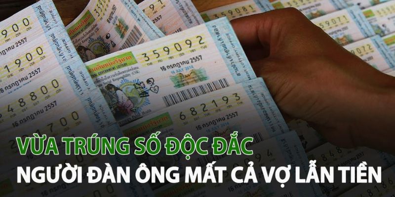 Không nên sống quá hưởng thụ khi trúng số